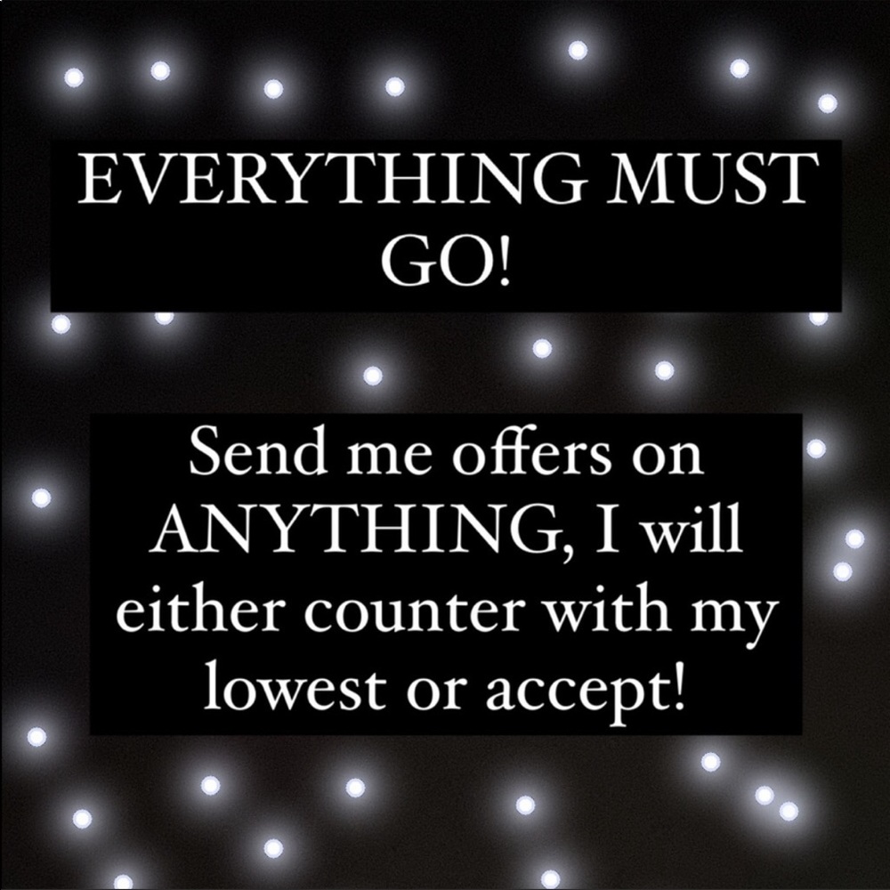 EVERYTHING MUST GO!